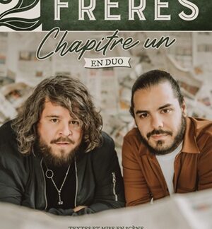 Paire de billets 2 Frères - Salle Kingsey Théâtre des Grands Chênes
